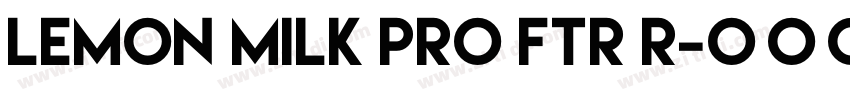 LEMON MILK Pro FTR R字体转换